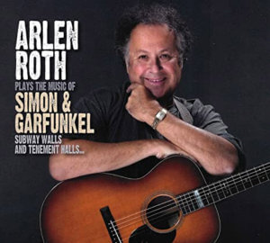 Arlen Roth Plays the Music of Simon and Garfunkel-Alex Salzman Music Producer NY Westchester Fairfield CT Hudson Valley Putnam Brewster